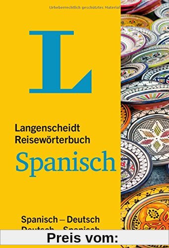 Langenscheidt Reisewörterbuch Spanisch: Spanisch-Deutsch/Deutsch-Spanisch (Langenscheidt Reisewörterbücher)